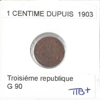 1 CENTIME DUPUIS 1903 TTB+
