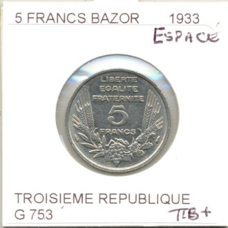5 FRANCS BAZOR 1933 L.BAZOR espacé TTB+