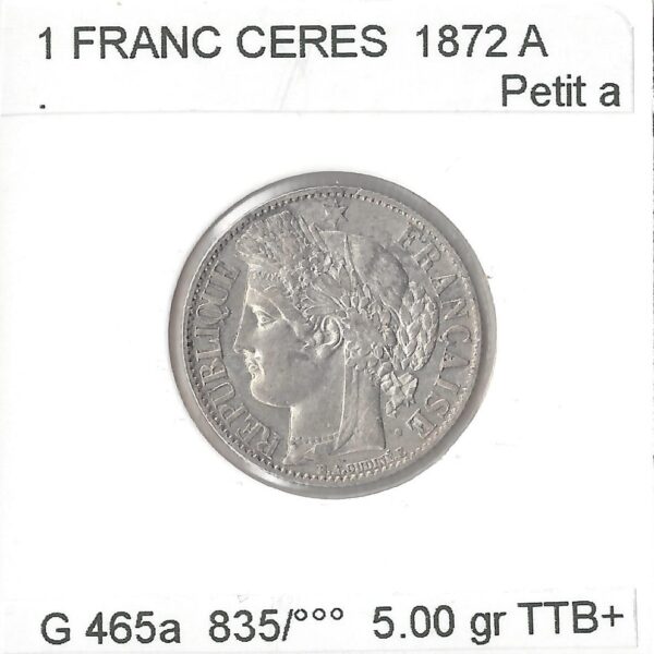 1 FRANC CERES 1872 A petit a TTB+