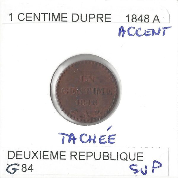1 CENTIME DUPRE 1848 A Accent tachee SUP