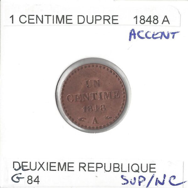 1 CENTIME DUPRE 1848 A Accent SUP NC