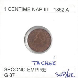 1 CENTIME NAPOLEON III 1862 A tachee SUP NC