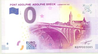 LUXEMBOURG PONT ADOLPHE ADOLPHE BRECK 0 EURO BILLET SOUVENIR TOURISTIQUE 2017-1 NEUF