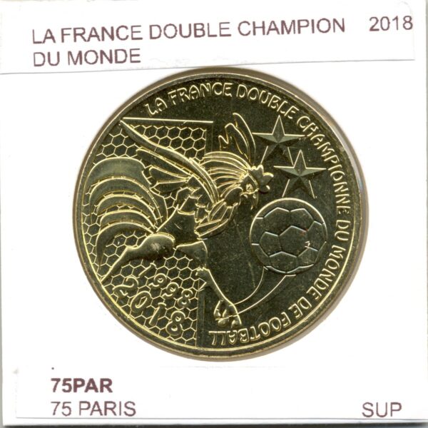 75 PARIS 2018 LA FRANCE DOUBLE CHAMPION DU MONDE DE FOOTBALL SUP