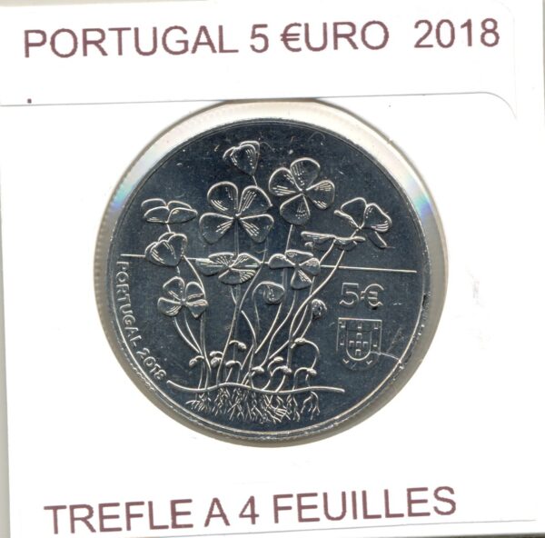PORTUGAL 2018 5 EURO TREFLE A 4 FEUILLES SUP