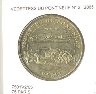 75 PARIS VEDETTE DU PONT NEUF Numero 2 2005 SUP