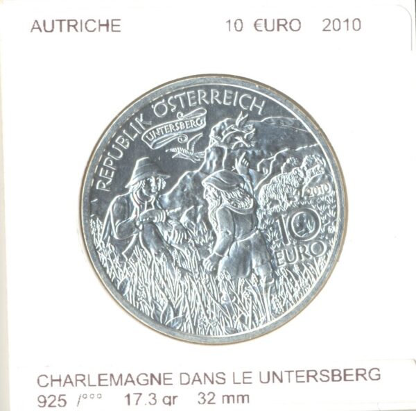 Autriche 2010 10 EURO CHARLEMAGNE DANS LE UNTERSBERG SUP