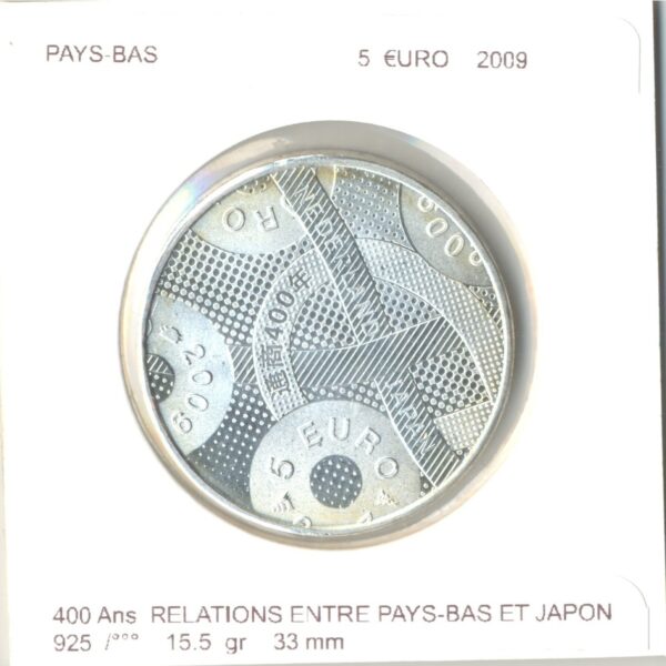 HOLLANDE (PAYS-BAS) 2009 5 EURO 400 Ans RELATIONS ENTRE PAYS -BAS ET JAPON SUP
