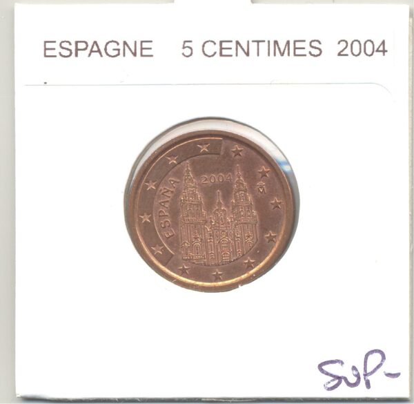 Espagne 2004 5 CENTIMES SUP-