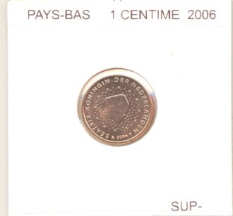 HOLLANDE (PAYS-BAS) 2006 1 CENTIME SUP