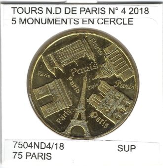 75 PARIS TOURS NOTRE DAME Numero 4 5 MONUMENTS EN CERCLE 2018 SUP