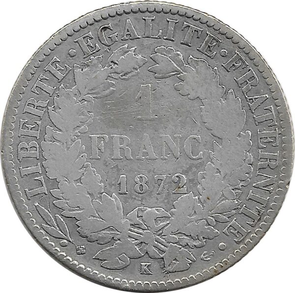 FRANCE 1 FRANC CERES 1872 K (Bordeaux) TB rayure