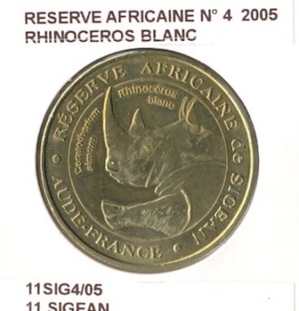 11 SIGEAN RESERVE AFRICAINE N4 RHINOCEROS BLANC 2005 SUP-