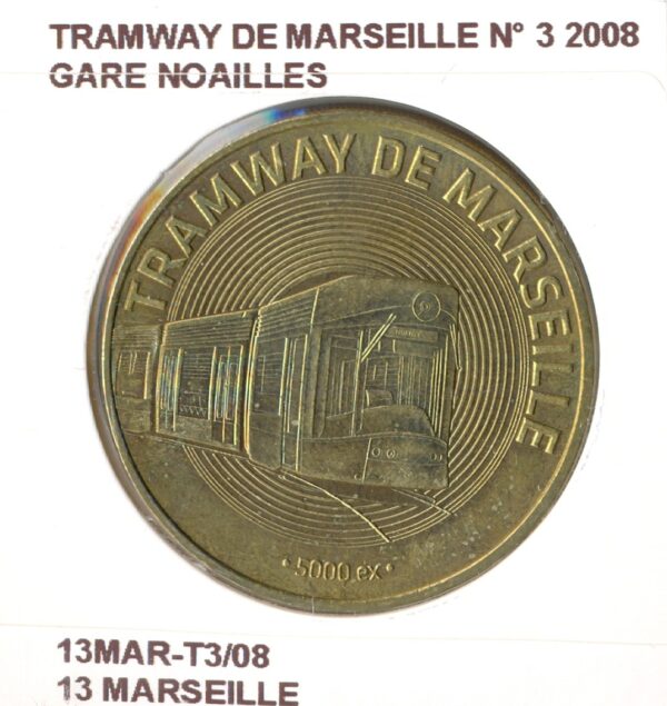 13 MARSEILLE TRAMWAY DE MARSEILLE N3 GARE NOAILLES 2008 SUP-