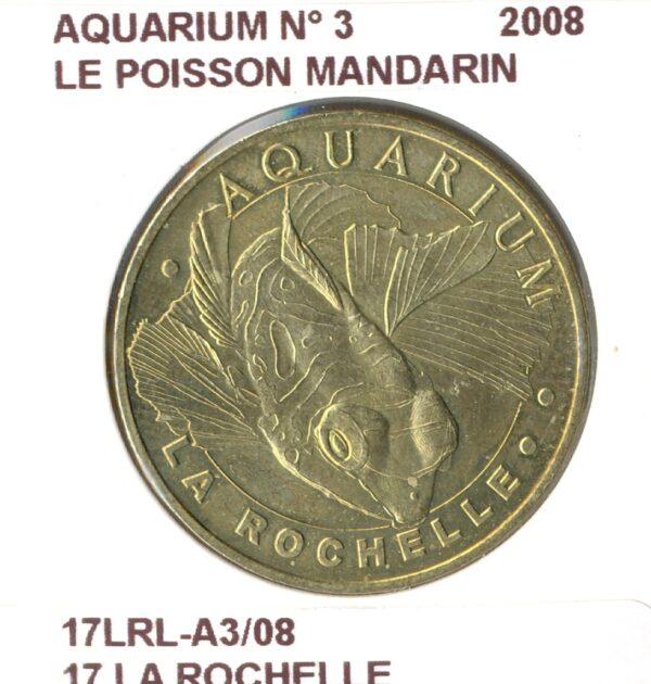 17 LA ROCHELLE AQUARIUM N3 LE POISSON MANDARIN 2008 SUP-