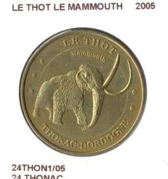 24 THONAC LE THOT LE MAMMOUTH 2005 SUP-