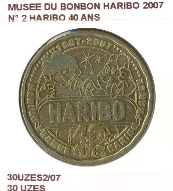 30 UZES MUSEE DU BONBON HARIBO N2 HARIBO 40 ANS 2007 SUP-