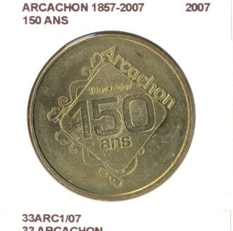 33 ARCACHON 1857 2007 150 ANS 2007 SUP-