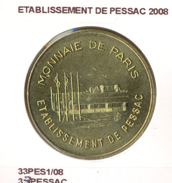 33 PESSAC ETABLISSEMENT DE PESSAC 2008 SUP-