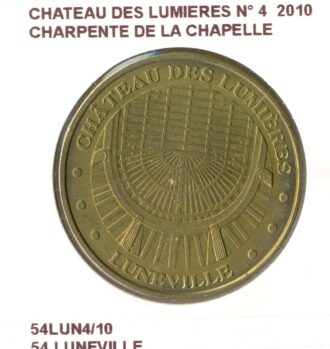 54 LUNEVILLE CHATEAU DES LUMIERES N4 CHARPENTE DE LA CHAPELLE 2010 SUP-