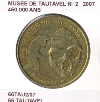 66 TAUTAVEL MUSEE DE TAUTAVEL N2 450 000 ANS 2007 SUP-