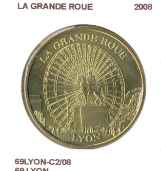 69 LYON LA GRANDE ROUE 2008 SUP-