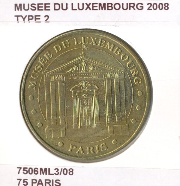 75 PARIS MUSEE DU LUXEMBOURG TYPE 2 2008 SUP-