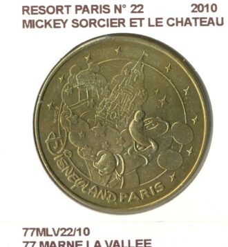 77 MARNE LA VALLEE RESORT PARIS N22 MICKEY SORCIER ET LE CHATEAU 2010 SUP-