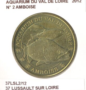 37 LUSSAULT SUR LOIRE AQUARIUM DU VAL DE LOIRE Numero 2 AMBOISE 2012 SUP-