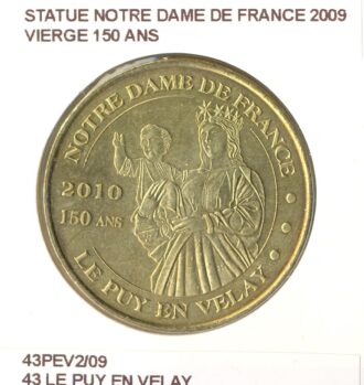 43 LE PUY EN VELAY STATUE NOTRE DAME DE FRANCE VIERGE 150 ANS 2009 SUP-