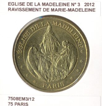 75 PARIS EGLISE DE LA MADELEINE Numero 3 RAVISSEMENT DE MARIE MADELEINE 2012 SUP-