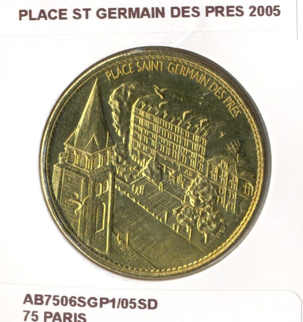 75 PARIS PLACE ST GERMAIN DES PRES 2005 SUP-