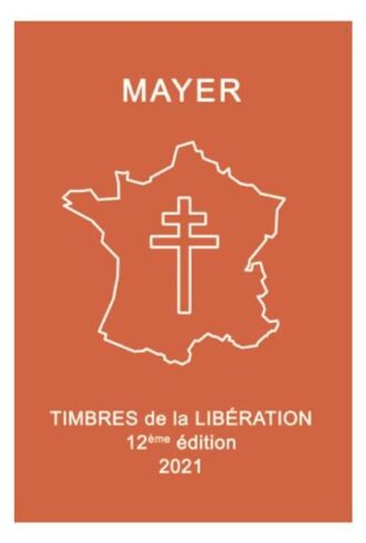 MAYER TIMBRES DE LA LIBERATION 12E EDITION edition 2021