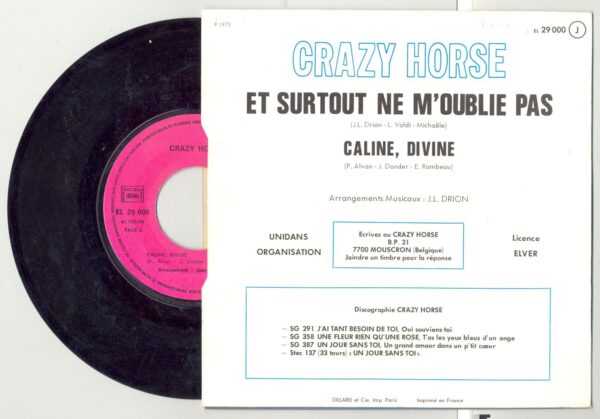 45 Tours CRAZY HORSE "ET SURTOUT NE M'OUBLIE PAS" / "CALINE DIVINE"