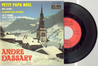 45 Tours ANDRE DASSARY "NOEL BLANC" / "PETIT PAPA NOEL"