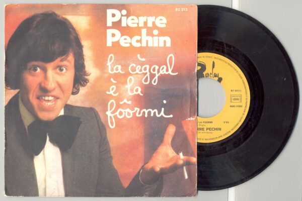 45 Tours PIERRE PECHIN "LA CEGGAL E LA FOORMI" / "LA DICTEE"