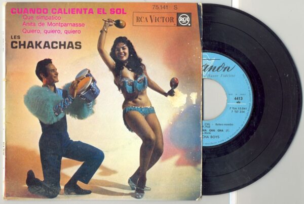45 Tours LES CHAKACHAS "CUANDO CALIENTA EL SOL" / "ANITA DE MONTPARNASSE"