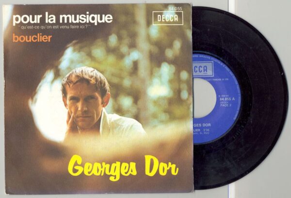 45 Tours GEORGES DOR "POUR LA MUSIQUE" / "BOUCLIER"