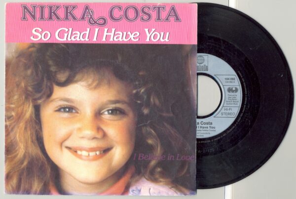 45 Tours NIKKA COSTA "SO GLAD I HAVE YOU" / "I BELIEVE IN LOVE"