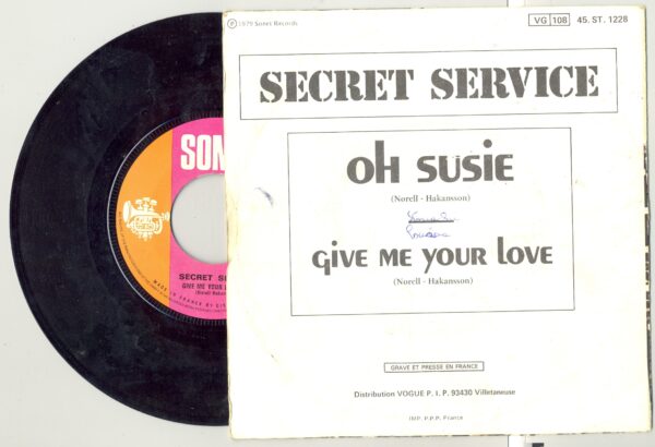 45 Tours SECRET SERVICE "OH SUSIE" / "GIVE ME YOUR LOVE"