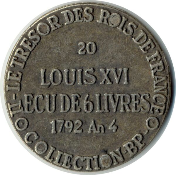 JETON - COLLECTION BP 20 LE TRESOR DES DES ROIS DE FRANCE LOUIS XVI ECUDE 6 LIVRES 1792 AN 4 SUP