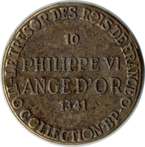 JETON - COLLECTION BP 10 LE TRESOR DES DES ROIS DE FRANCE PHILLIPE VI ANGE D'OR 1341 SUP