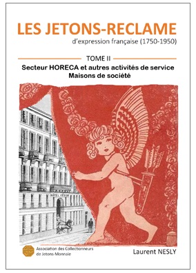 Les jetons Réclame d’expression française (1750-1950) - Tome II par L.NESLY